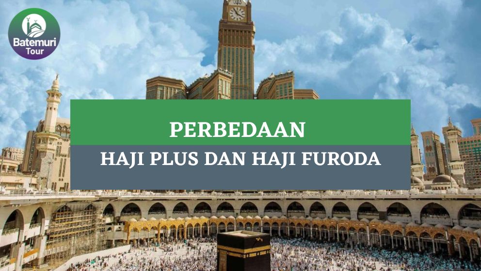 Ini Dia Perbedaan Haji Plus dengan Haji Furoda